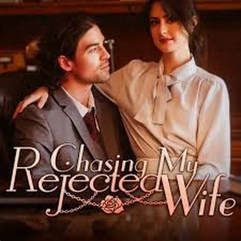 rejected housewife|Chasing My Rejected Wife】 the full episodes 1